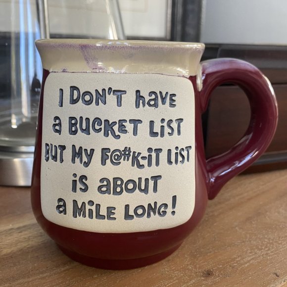 Funny Mug - I Don't Have a Bucket List But...... NWOT - Picture 6 of 6